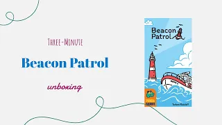 Beacon Patrol - 3-Minute Unboxing
