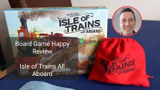 Isle of Trains All Aboard review by Board Game Happy
