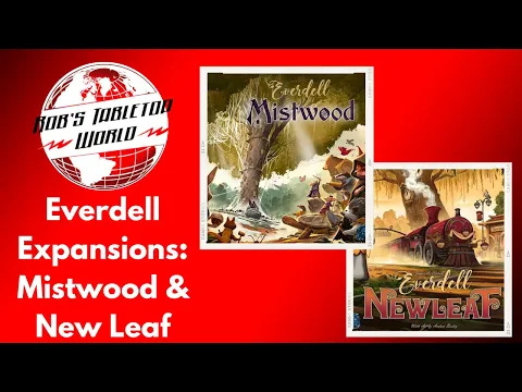 Rob Looks at Everdell Expansions Mistwood and New Leaf