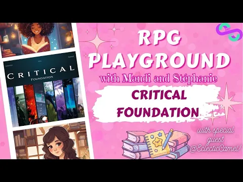 Critical Foundation RPG with Stéphanie, Mandi and David! Part 2 I Salt and Sass Games