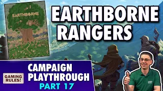 Earthborne Rangers - Campaign Playthrough - Part 17