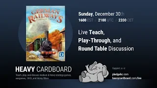 German Railways 4p Teaching, Play-through, & Round table discussion by Heavy Cardboard (reupload)