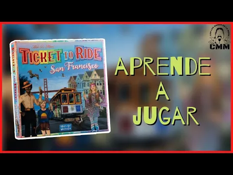 Ticket to ride , San Francisco: Cómo jugar