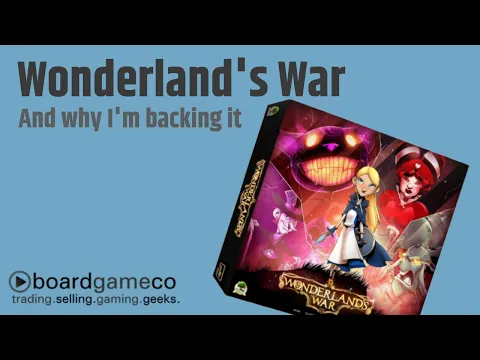 Wonderland's War - And Why I'm Backing It