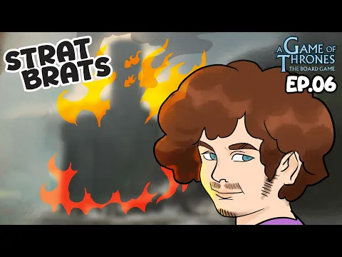 Everything's Flammable | Strat Brats: A Game of Thrones Ep.06