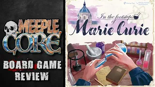 MeepleCore Podcast EP148 - In the Footsteps of Marie Curie