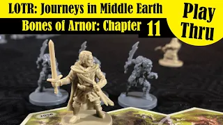 LOTR: Journeys in Middle Earth - Bones of Arnor Chapter 11 - Solo Play Through