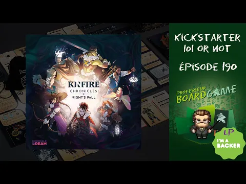Kickstarter 101 or Not (EP190) Kinfire Chronicles: Night's Fall - Règles et critique