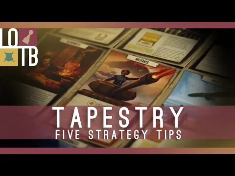 TAPESTRY Strategy Guide Tips for Beginners