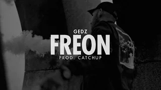 Gedz - Freon prod. CatchUp