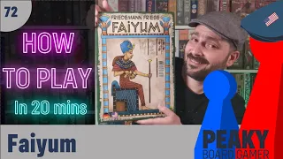 How to play Faiyum board game - Full teach - Peaky Boardgamer