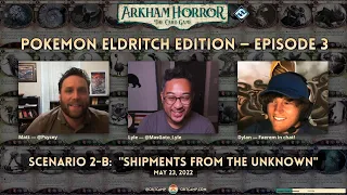 Arkham Horror LCG: Pokemon Eldritch Edition S2-B: "Shipments from the Unknown" - Crit Camp