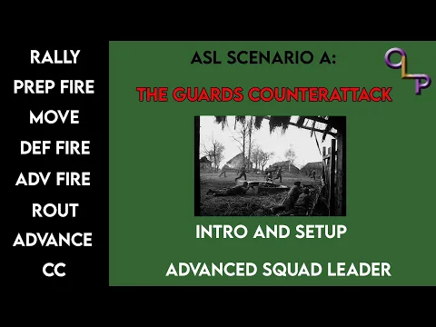 ASL Scenario A: The Guards Counterattack | Intro and Setup | Advanced Squad Leader