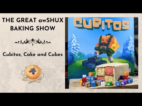 The Great awSHUX Baking Show: Cubitos, Cakes and Cubes