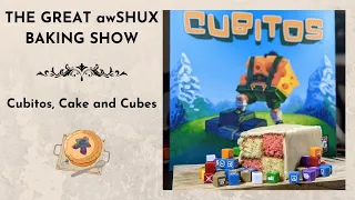 The Great awSHUX Baking Show: Cubitos, Cakes and Cubes