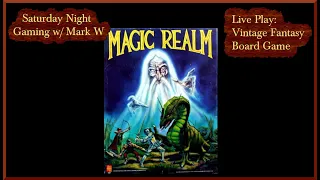Let's Play... MAGIC REALM, a Avalon Hill Classic Board Game [Saturday Night Gaming]