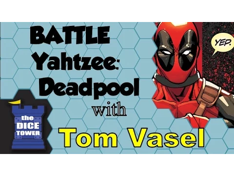 Battle Yahtzee: Deadpool Review - with Tom Vasel