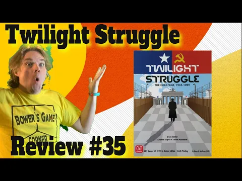 Twilight Struggle Review - Bower's Game Corner #35 *The Ultimate Cold War Board Game?*