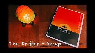 The Drifter - Setup