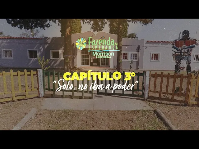 FAZENDA ESPERANZA: Capitulo "Solo no iba a poder"