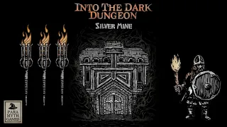 Into the Dark Dungeon: Silver Mine [Quest 3, The Warrior solo]