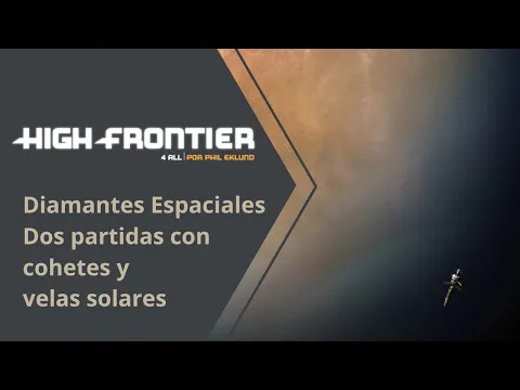 High Frontier 4 All. 2 partidas a Diamantes Espaciales
