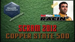 Red, White & Blue Racin' - Gameplay - 2012 SCRAM Season, Race #2: Copper State 500