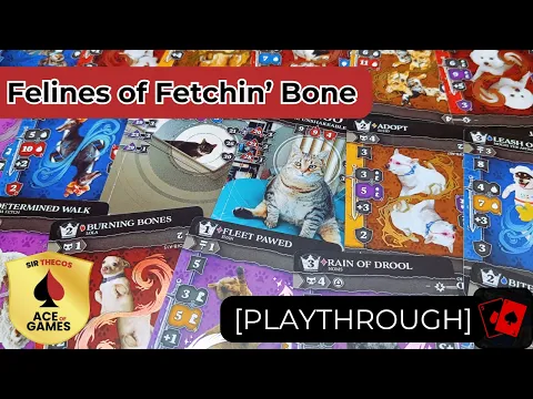 Playthrough | Felines of Fetchin' Bone (Chip Theory Games)