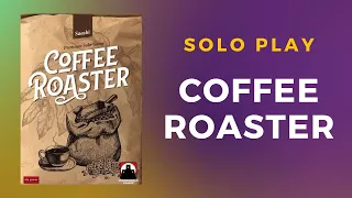 Coffee Roaster Solo Play - Watch me relearn this one! | DaniCha