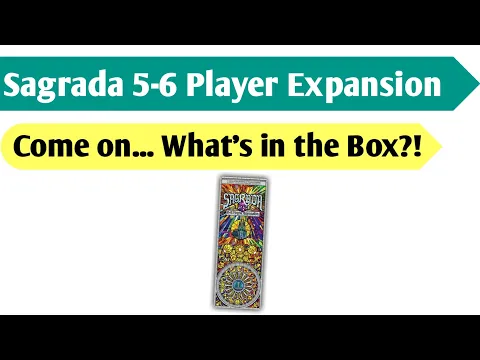 More Beauty, More Joy: An Unboxing of the Sagrada 5-6 Player Expansion