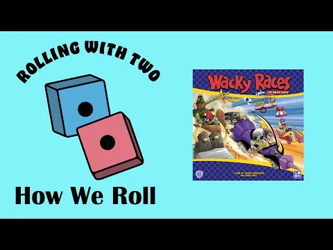 This Is How We Roll: Wacky Races: The Board Game: Deluxe Edition