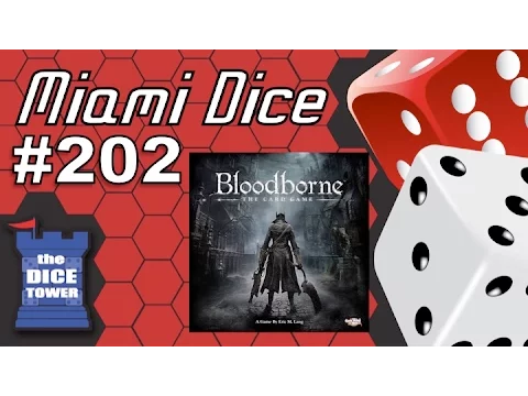 Miami Dice #202 - Bloodborne