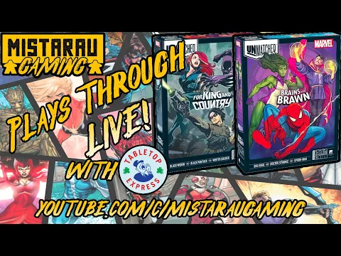 Mista Rau Gaming LIVE! Unmatched: Marvel (For King and Country & Brains and Brawns)