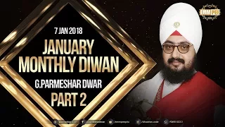 Part 2 - 7 JAN 2018 - MONTHLY DIWAN - G Parmeshar Dwar Sahib