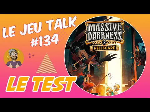 [REVIEW] JEUTALK#134 Massive Darkness 2 Hellscape, ça Hack'nSlash !