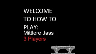 How to play Mittlere Jass