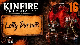 Kinfire Chronicles: Night’s Fall Ep.16 — Lofty Pursuits | Full Campaign Playthrough