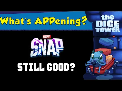 What's APPening - Marvel SNAP: Still Good?