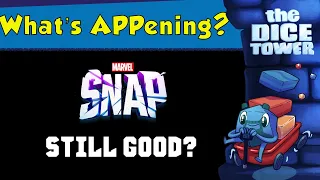 What's APPening - Marvel SNAP: Still Good?