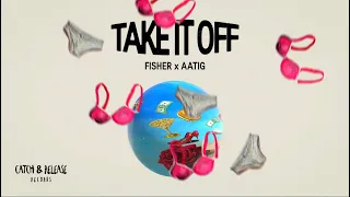 FISHER x AATIG - Take It Off [Official Visualizer]