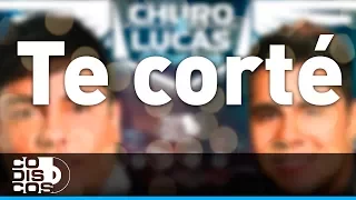 Churo Diaz & Lucas Dangond - Te Corté (Audio)