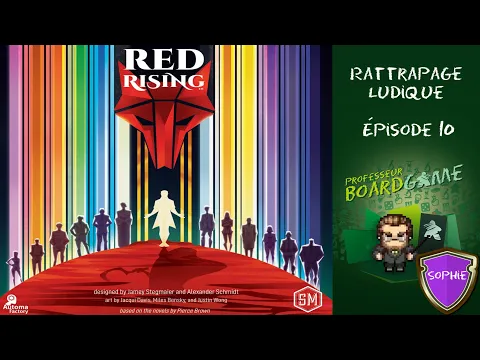 Rattrapage Ludique (EP10) Red Rising - Règles et critique