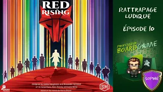 Rattrapage Ludique (EP10) Red Rising - Règles et critique