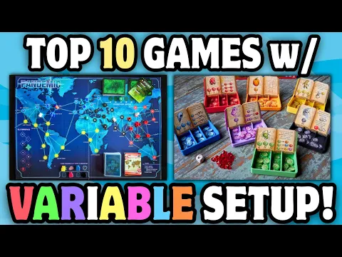 Top 10 Board Games with Variable Setups!