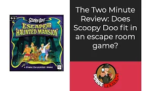 The Purge: #4639 Scooby-Doo: Escape from the Haunted Mansion: Two Minute Review