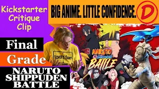 Naruto Shippuden Battle (D) Final Grade - Kickstarter Critique Clip