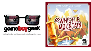 Whistle Mountain Review with the Game Boy Geek