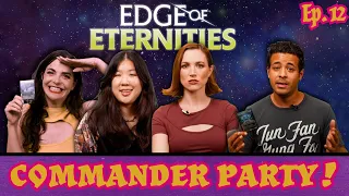 We Played Edge of Eternities PreCons! | Commander Party Ep. 12 | MTG EDH Gameplay