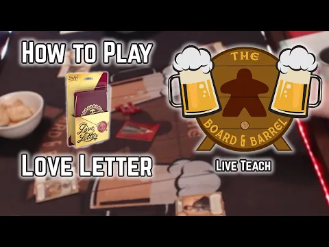 How to Play Love Letter (B&B Live Teach)