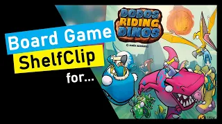 ShelfClips: Dodos Riding Dinos & Dodo Dash (Short Board Game Preview)